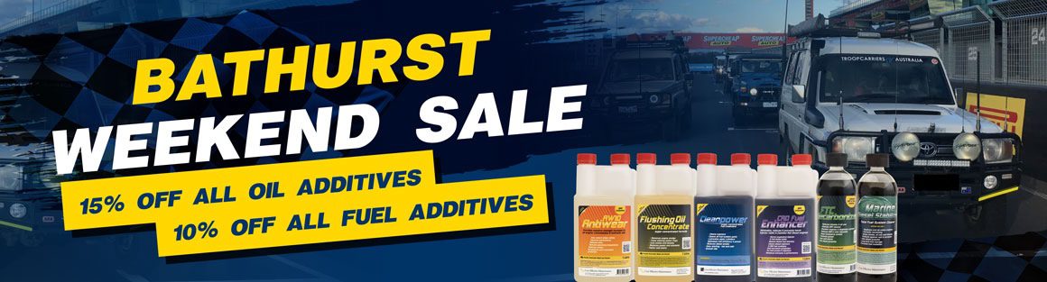 Bathurst Weekend Sale — 15% off all oil additives, 10% off all fuel additives